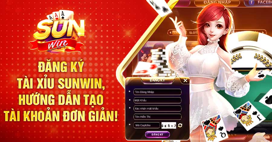 Đăng ký Tài Xỉu Sunwin