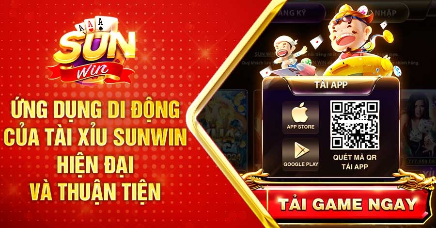 Ứng dụng di động của Tài Xỉu Sunwin hiện đại và thuận tiện