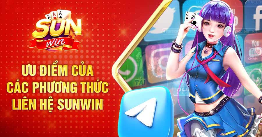 Ưu điểm của các phương thức liên hệ Sunwin